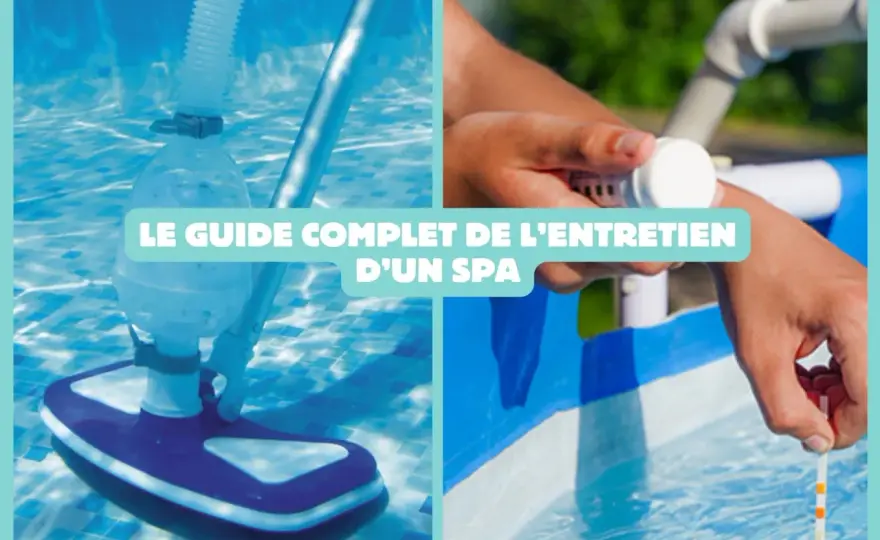 Quel produit mettre dans un spa - Le guide complet