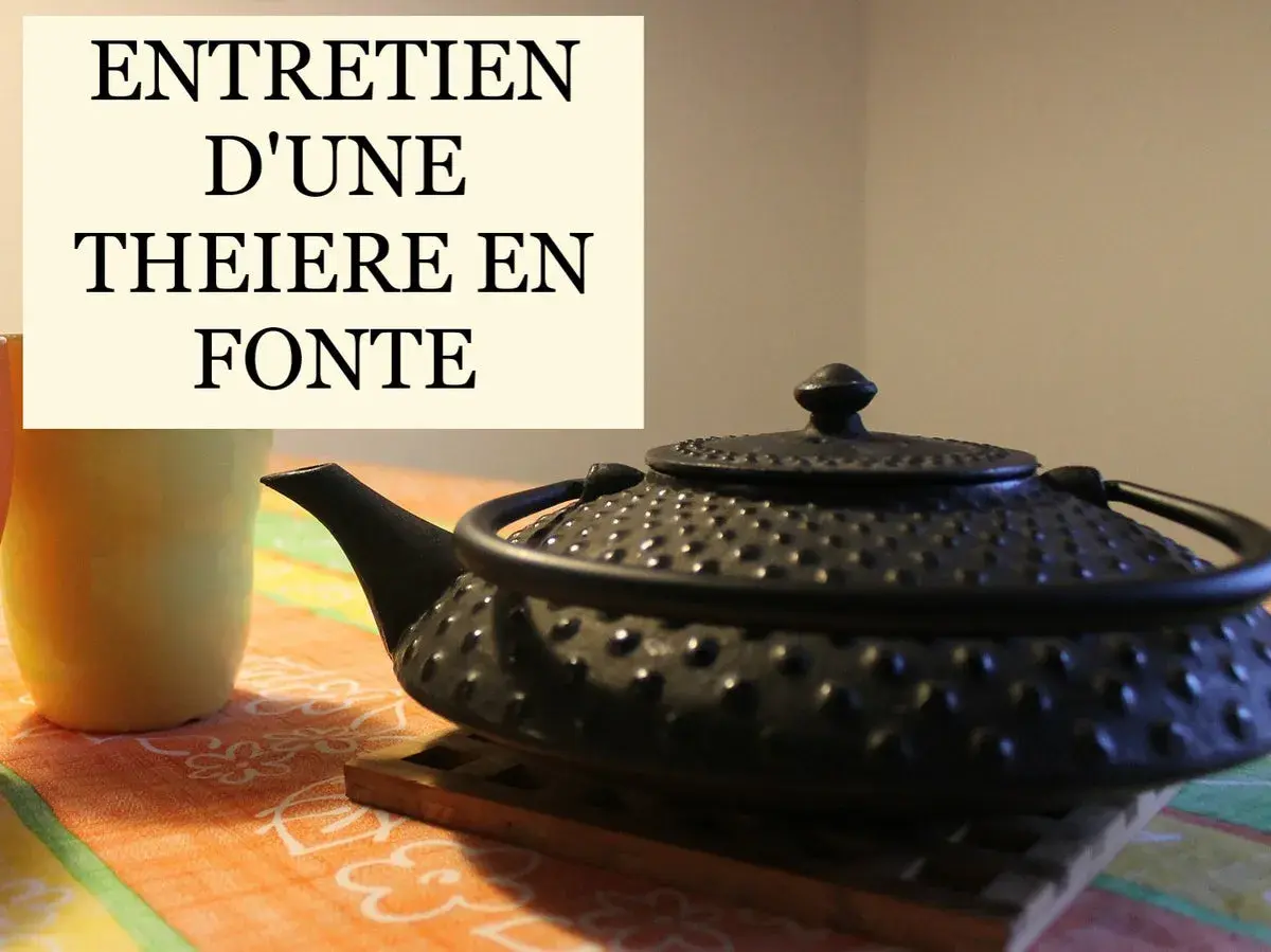 Entretien d'une théière en fonte : astuces pour la nettoyer et la conserver.